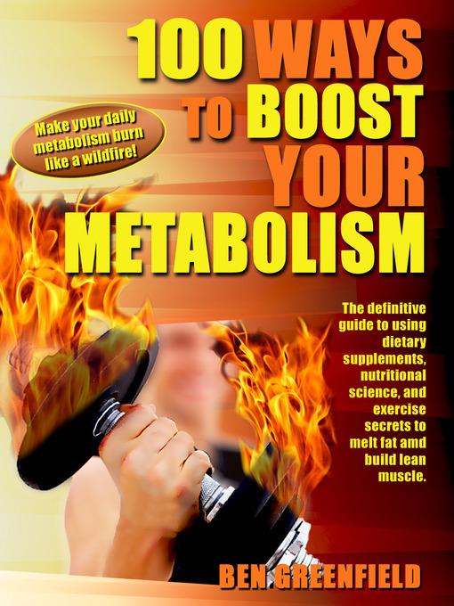 Title details for 100 Ways to Boost Your Metabolism by Ben Greenfield - Available
